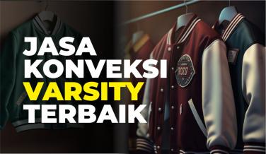 Menelusuri Keunikan Jaket Varsity: Bahan, Perbedaan, dan Identitasnya